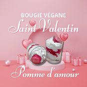 BOUGIE VEGANE - POMME D'AMOUR - EDITION SAINT VALENTIN